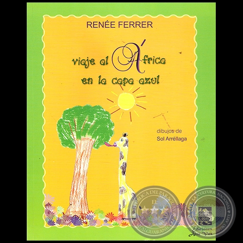 VIAJE AL ÁFRICA EN LA CAPA AZUL - Por RENÉE FERRER - Año 2015